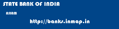 STATE BANK OF INDIA  ASSAM     banks information 